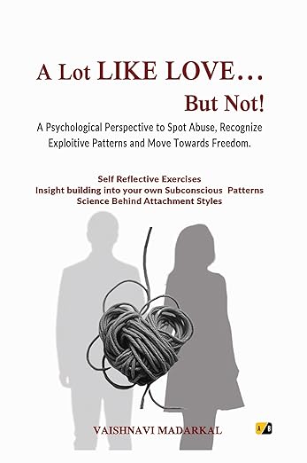 When love feels like control: Vaishnavi Madarkal on emotional abuse, shame, and healing